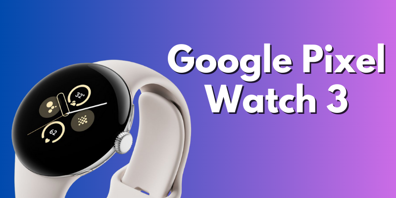 Google Pixel Watch 3 Review: Is It Worth the Hype?